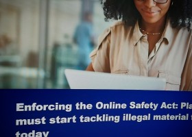 Enforcing the Online Safety Act: Platforms must start tackling illegal material from today