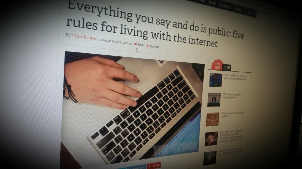 Everything you say and do is public: five rules for living with the internet