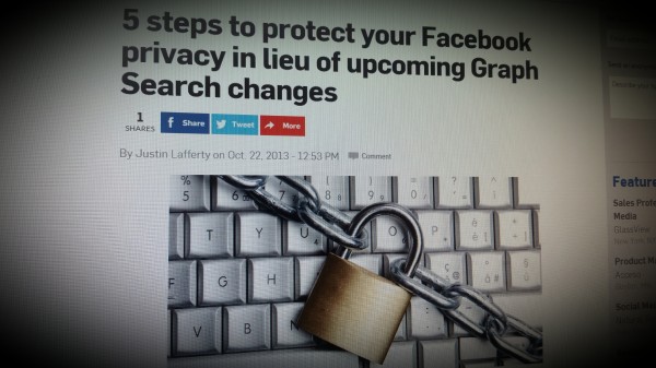 5 steps to protect your Facebook privacy in lieu of upcoming Graph Search changes