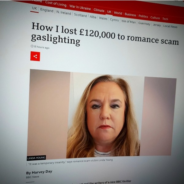 How I lost £120,000 to romance scam gaslighting