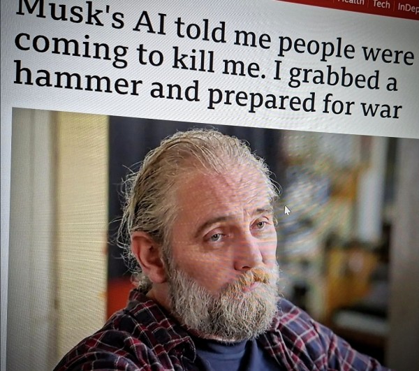 Musk's AI told me people were coming to kill me.