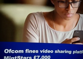 Ofcom fines video sharing platform MintStars £7,000