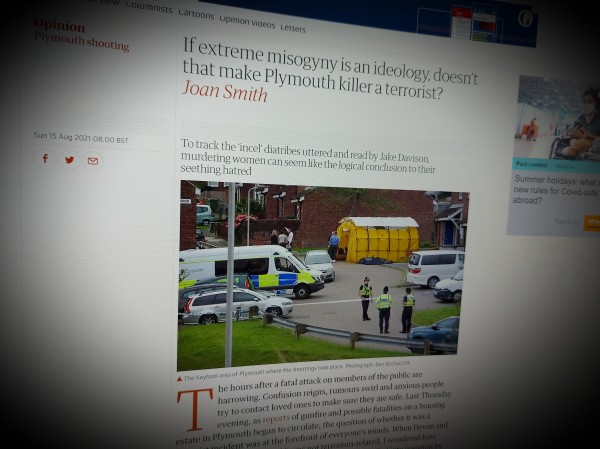 If extreme misogyny is an ideology, doesn’t that make Plymouth killer a terrorist?